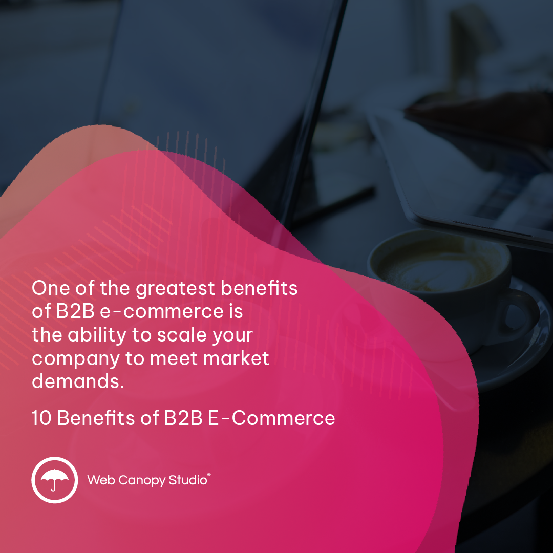 10 Benefits Of B2B E-commerce